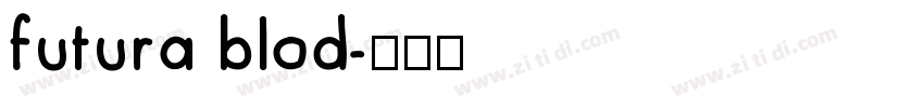 futura blod字体转换
